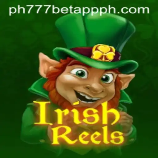Exploring IrishReels and PH777 Bet App: A Comprehensive Guide