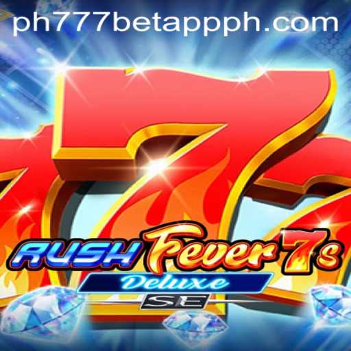 Exploring RushFever7sDeluxeSE: An Enthralling Journey in the PH777 Bet App